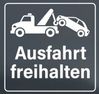 Zaunschild "Ausfahrt freihalten" Anthrazit